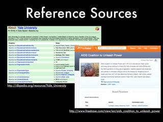 Reference Sources




http://dbpedia.org/resource/Yale_University




                                              http:/...