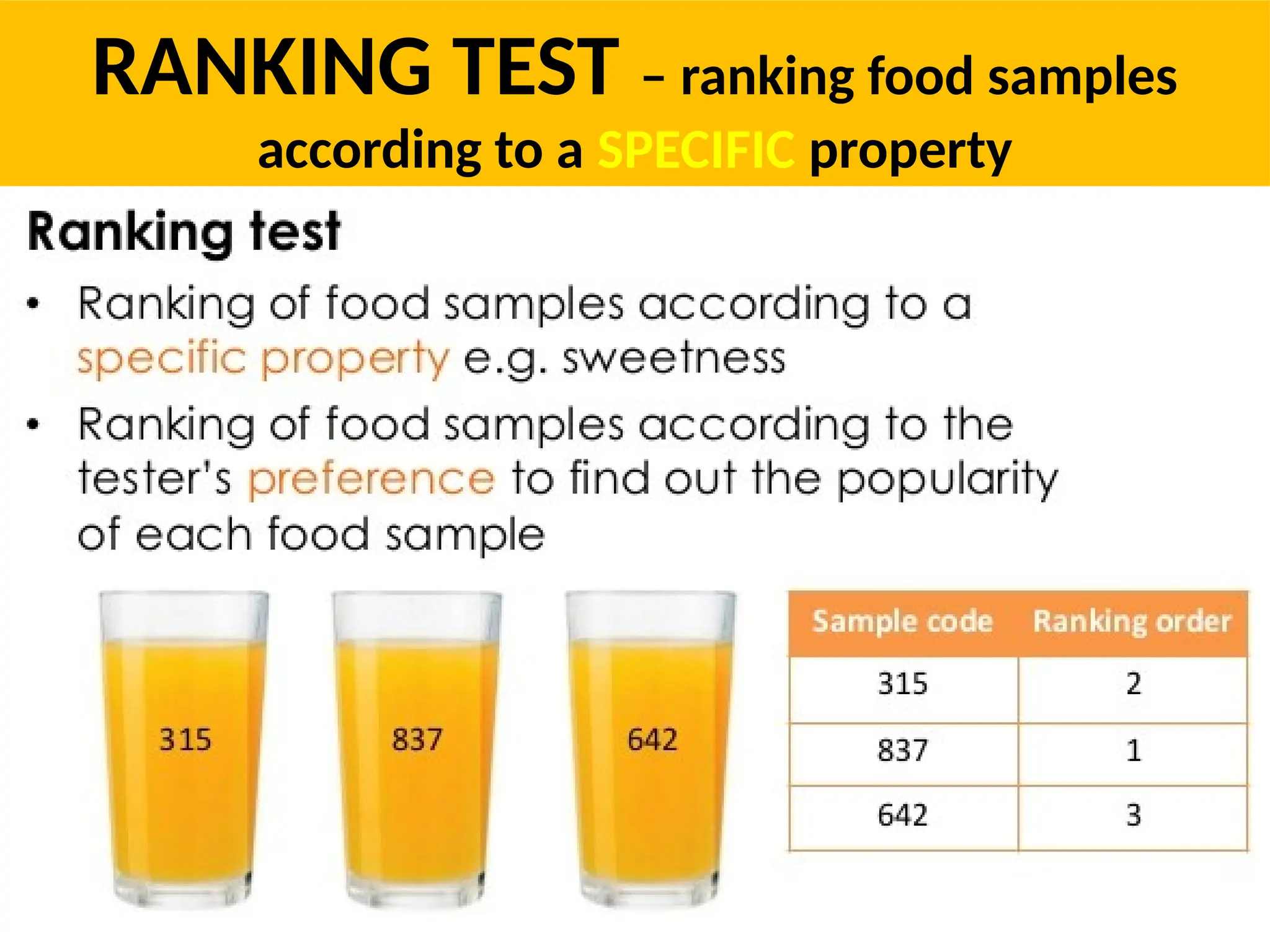 RANKING TEST – ranking food samples
according to a SPECIFIC property
 