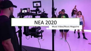 NEA 2020
Music Video/Music Magazine
 