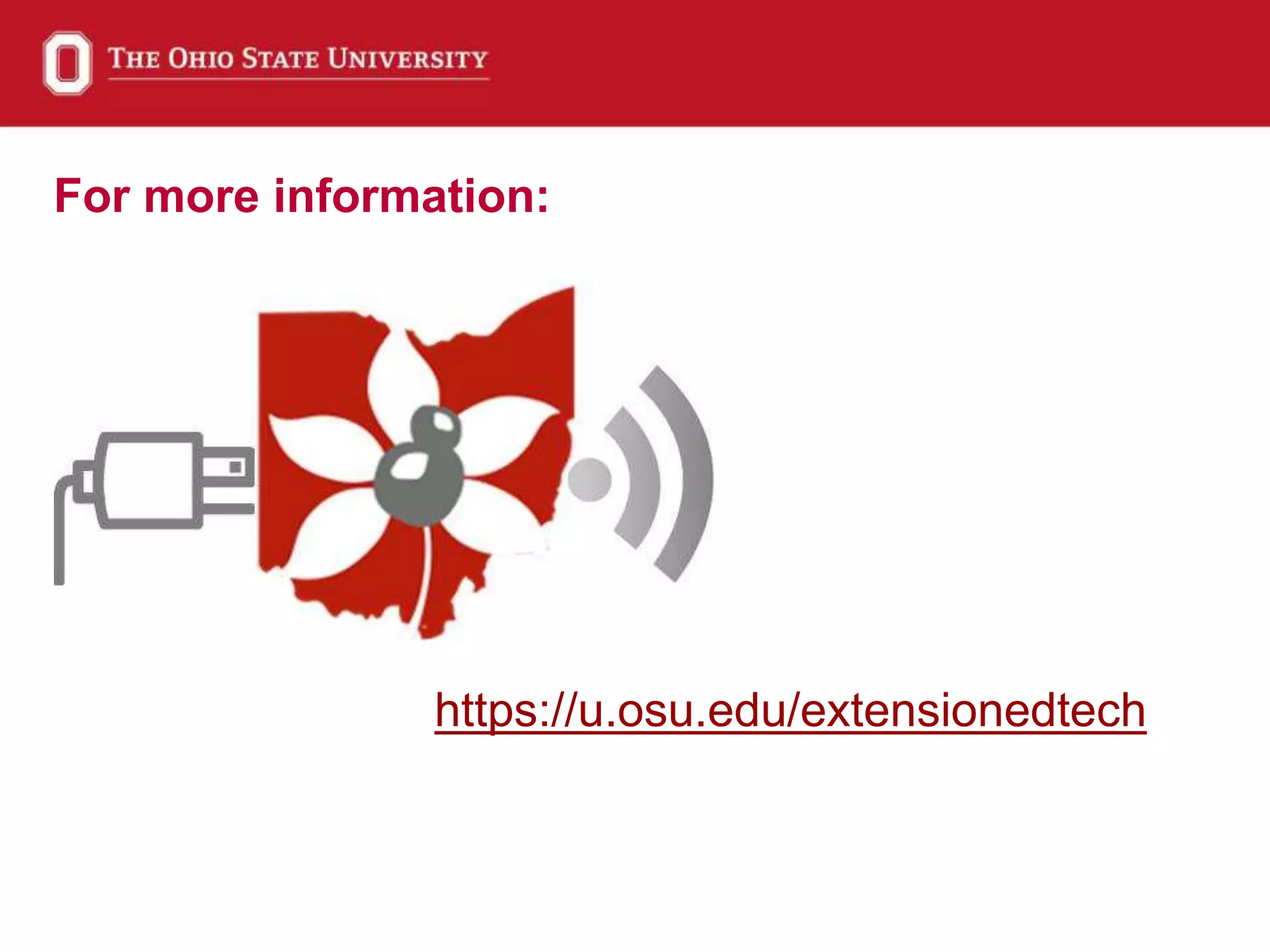 For more information:
https://u.osu.edu/extensionedtech
 