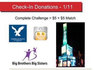 Check-In Donations - 1/11 Complete Challenge = $5 + $5 Match 