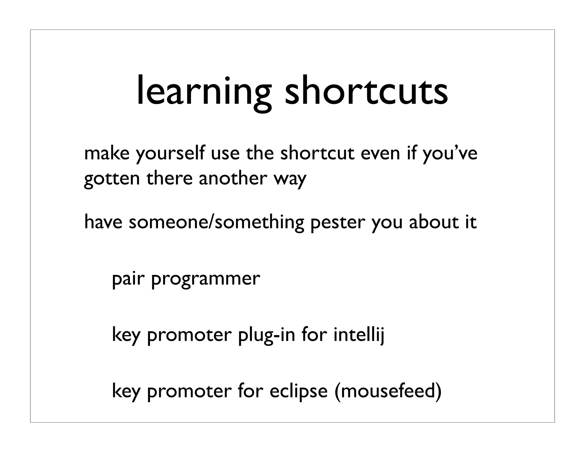 the productive programer: mechanics