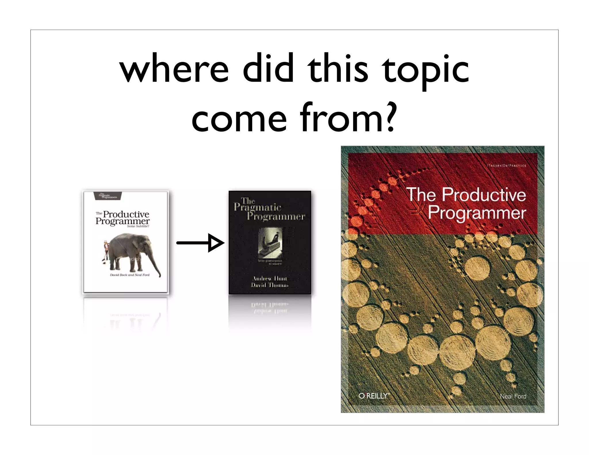 the productive programer: mechanics