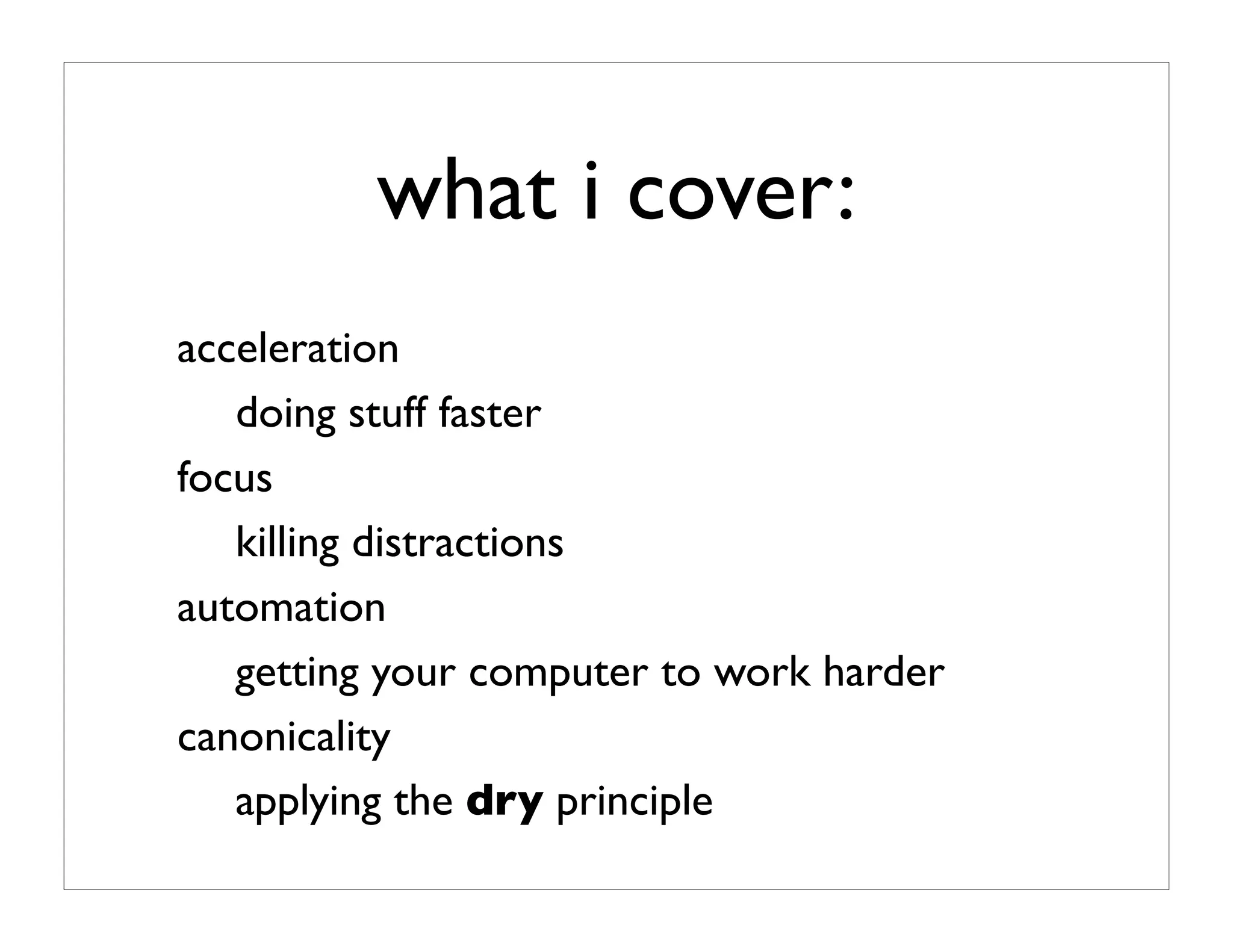 the productive programer: mechanics