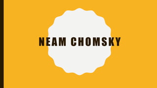 NEAM CHOMSKY
 