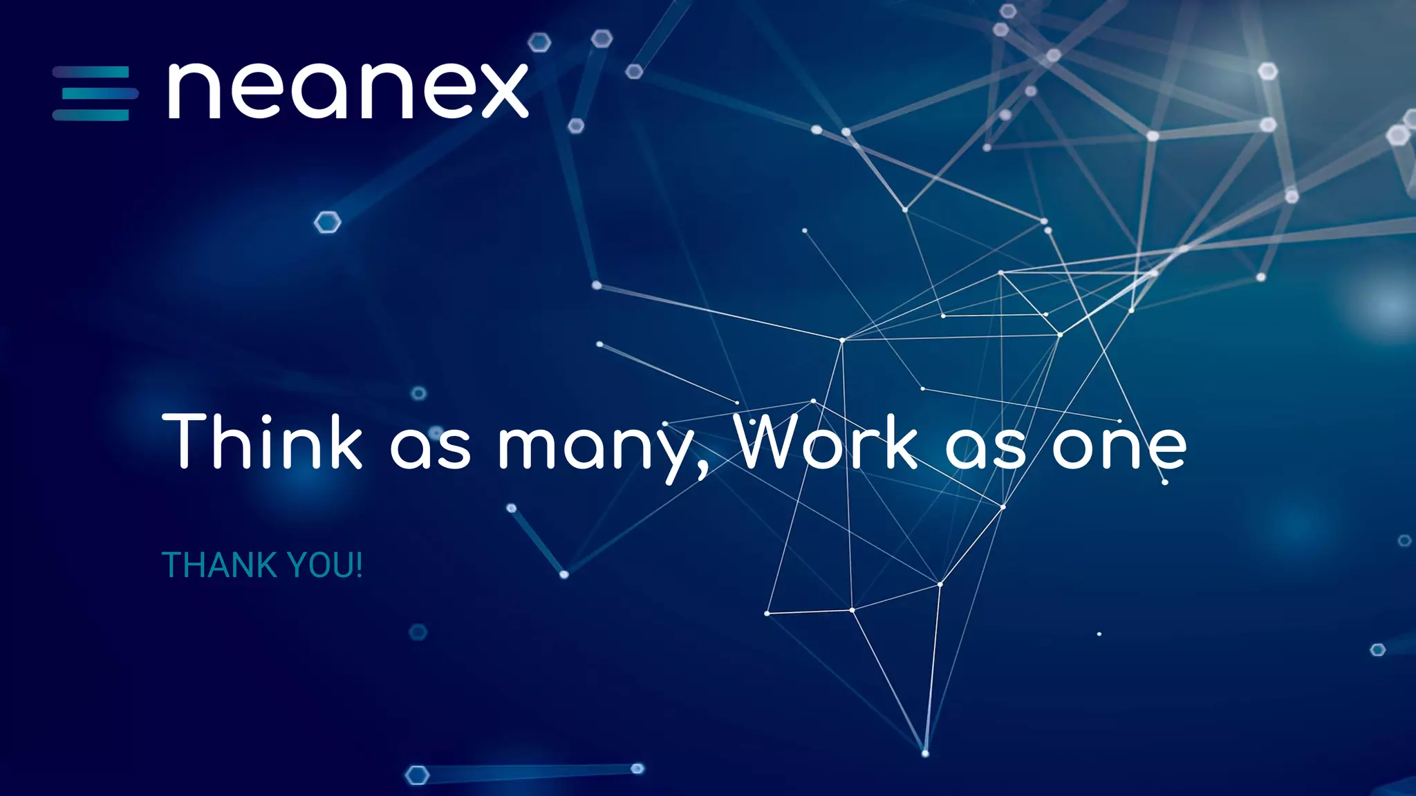 Think as many, Work as one
THANK YOU!
 