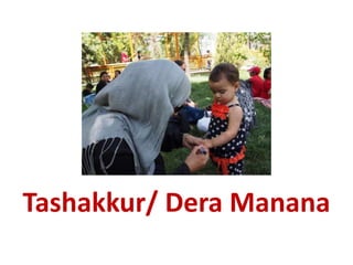 Tashakkur/ Dera Manana
 