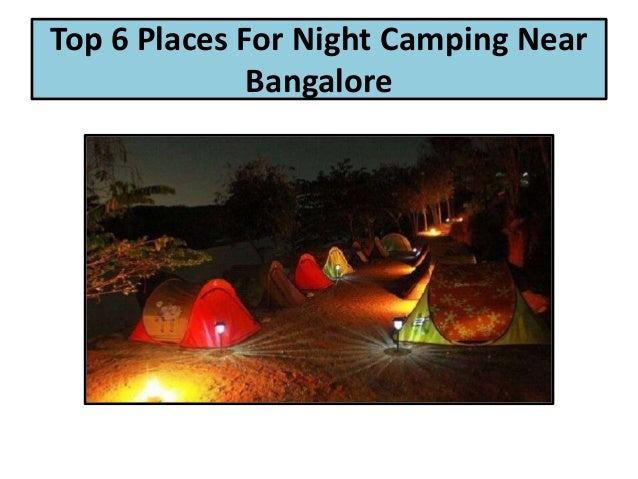Top 6 Places For Night Camping Near Bangalore