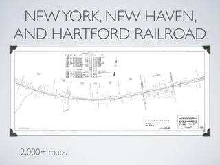 NEW YORK, NEW HAVEN,
AND HARTFORD RAILROAD




2,000+ maps
 