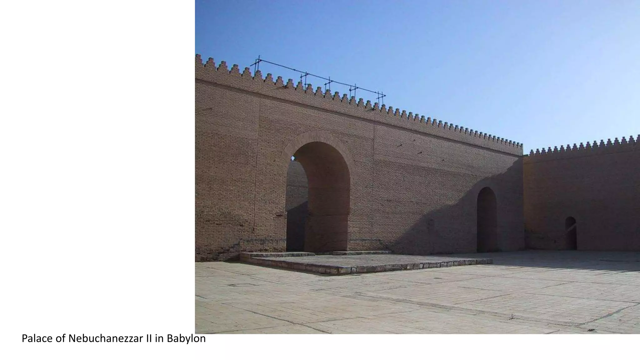 Palace of Nebuchanezzar II in Babylon
 