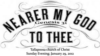 Tallapoosa church of Christ
Sunday Evening; January 29, 2012
 