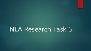 NEA Research Task 6
 