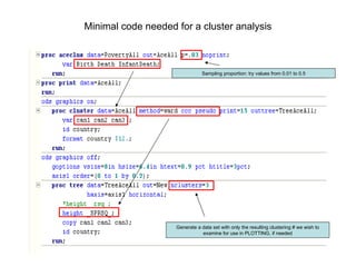 Minimal code needed for a cluster analysis Generate a data set with only the resulting clustering # we wish to examine for use in PLOTTING, if needed Sampling proportion: try values from 0.01 to 0.5 