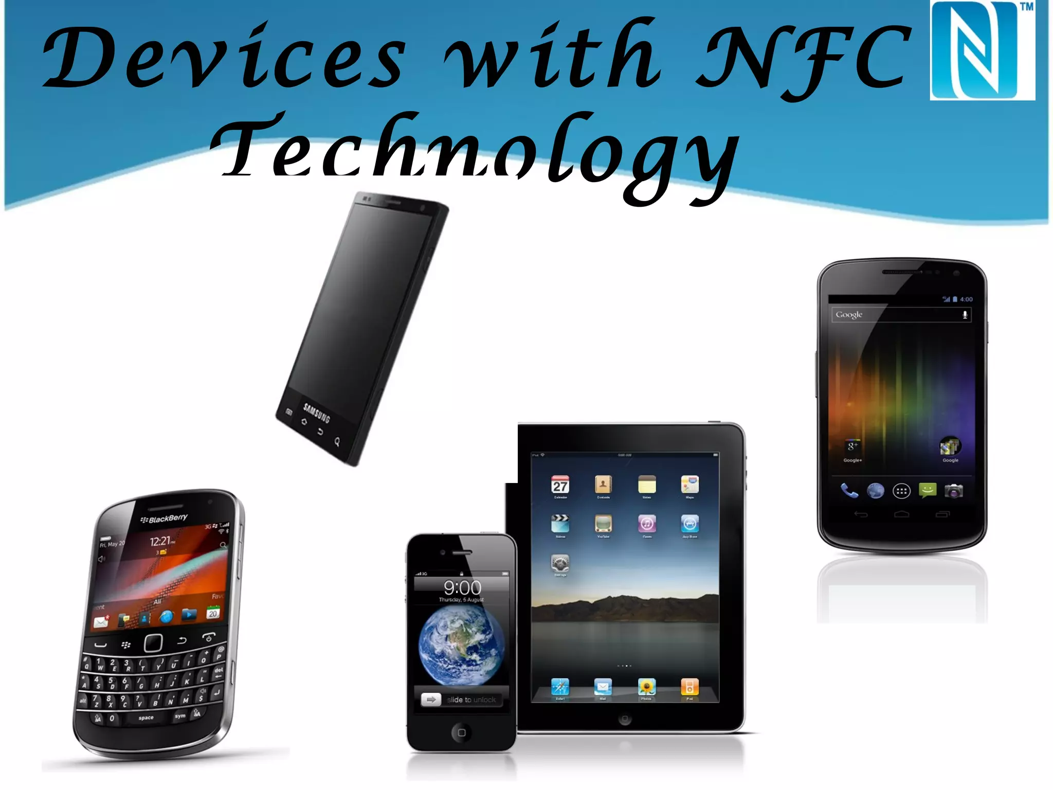 Devices with NFC
Technology

 