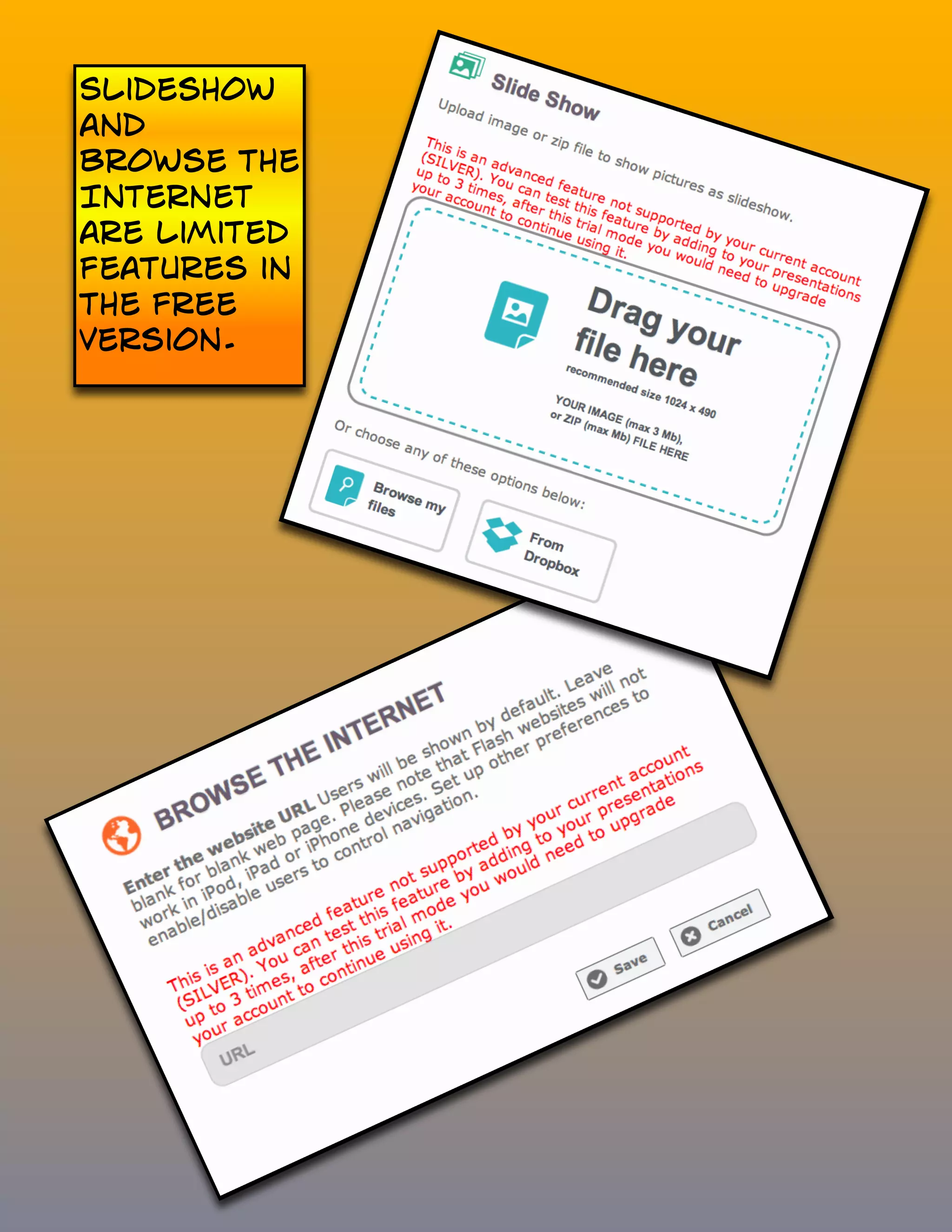 Slideshow
and
Browse the
Internet
are limited
features in
the free
version.