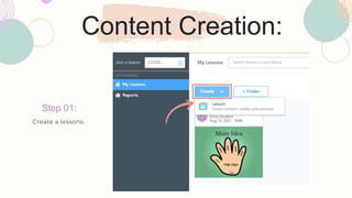 Content Creation:
Step 01:
Create a lessons.
 
