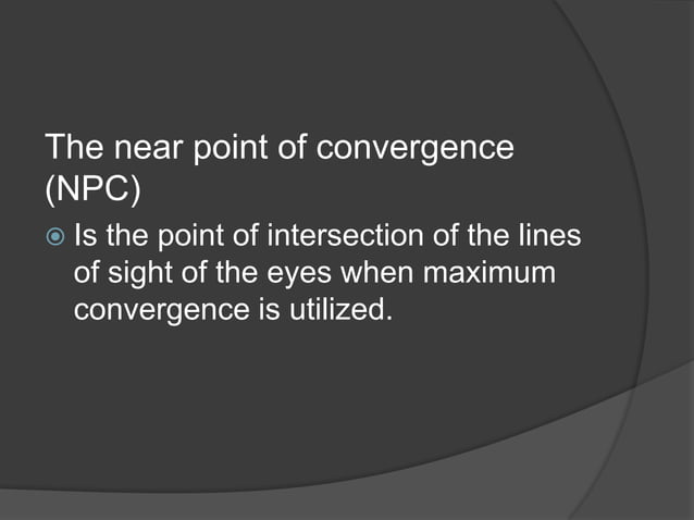 Near point of convergence | PPTX | Eye and Vision Conditions | Diseases ...