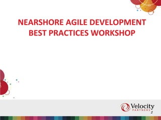 Nearshore Best Practices Workshop