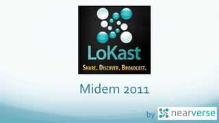 Midem	
  2011	
  
               by	
  
 