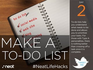 2To-do lists help
you understand
what needs to be
done and allows
you to prioritize
your tasks. For
those with Type A
pers...