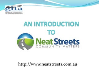 AN INTRODUCTIONTO http://www.neatstreets.com.au 
