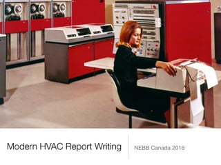 Modern HVAC Report Writing Propulsif Inc.
www.propulsif.com
 