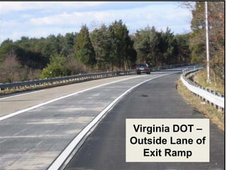 Virginia DOT –
Outside Lane of
Exit Ramp
 