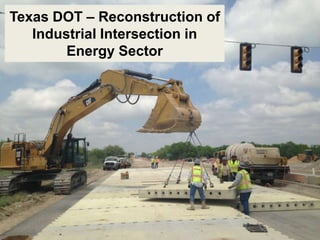 Texas DOT – Reconstruction of
Industrial Intersection in
Energy Sector
 