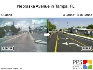 Nebraska Avenue in Tampa, FL

4 Lanes                                  3 Lanes+ Bike Lanes




Photos Credit: Florida DOT
 