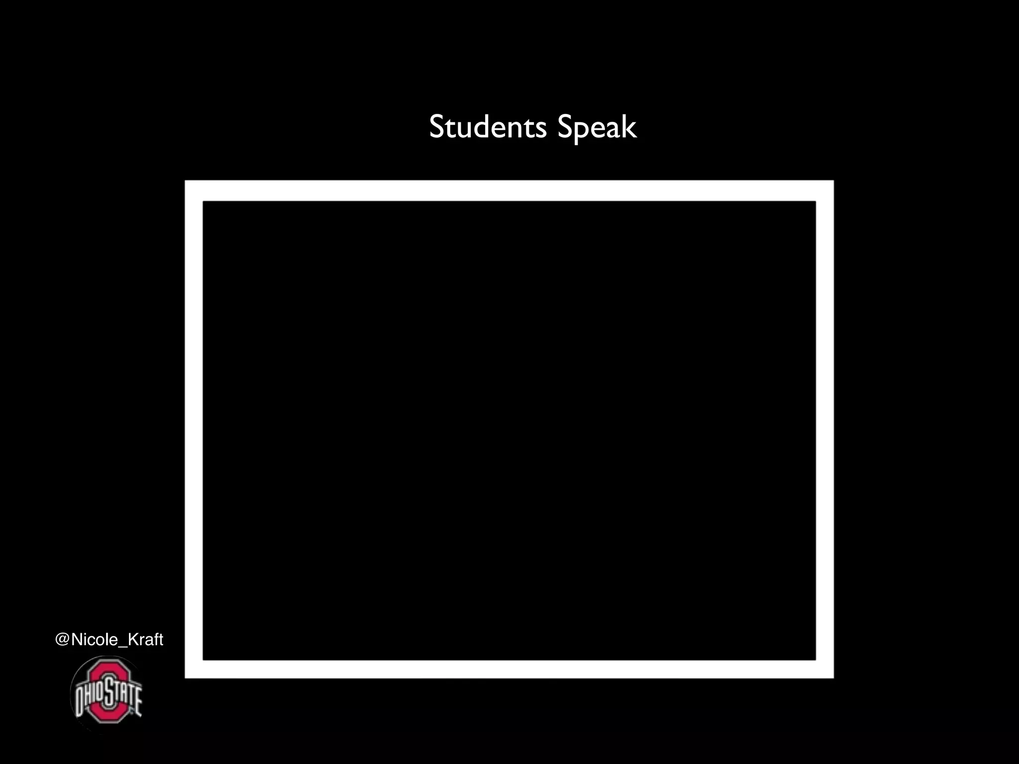 Students Speak
@Nicole_Kraft
 