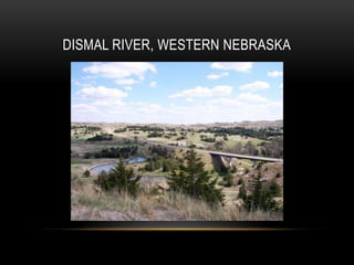 DISMAL RIVER, WESTERN NEBRASKA