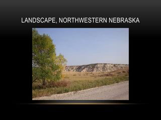 LANDSCAPE, NORTHWESTERN NEBRASKA