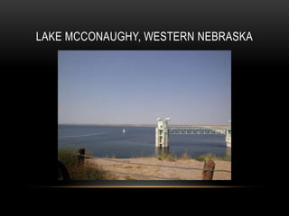 LAKE MCCONAUGHY, WESTERN NEBRASKA