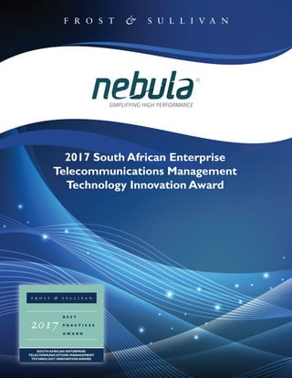2017 South African Enterprise
Telecommunications Management
Technology Innovation Award
 