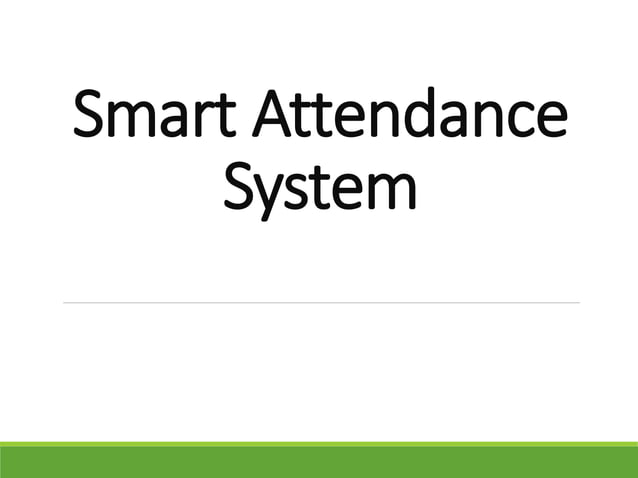 Smart Sensors, Smart Attendance System IDM15 | PPT