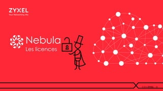 2323
Nebula
Les licences
 