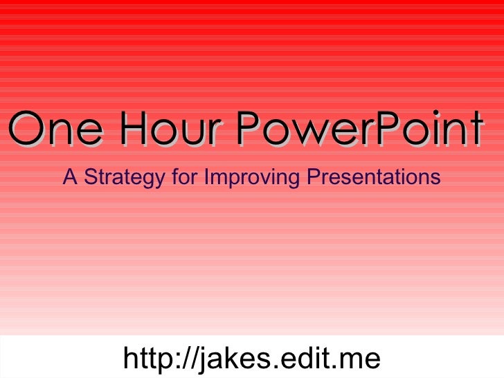 1 hour powerpoint presentation