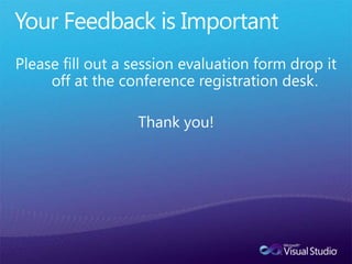Your Feedback is ImportantPlease fill out a session evaluation form drop it off at the conference registration desk.Thank you!