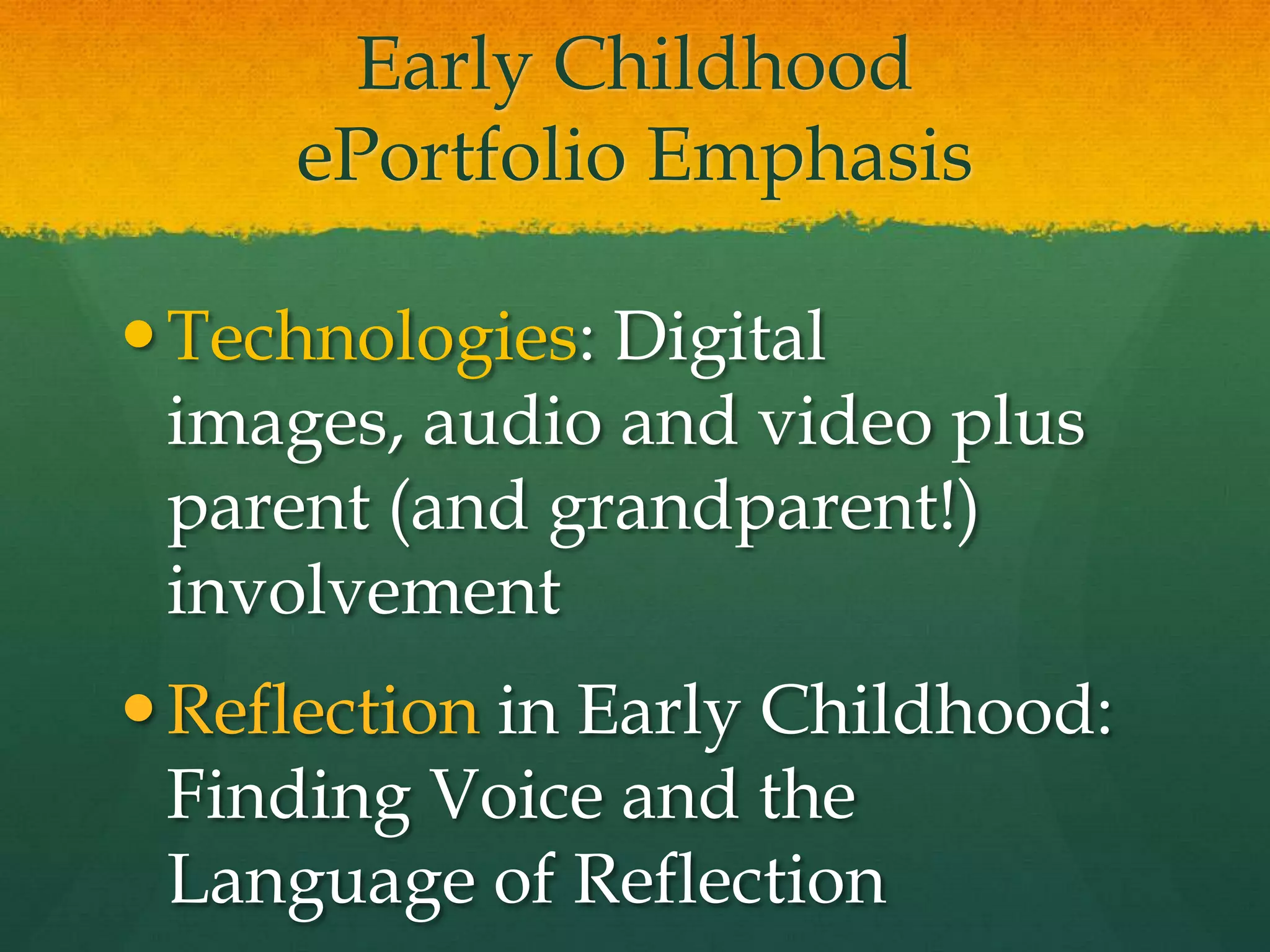 Technology & ReflectionTwo Themes across the Lifespan with ePortfolio Development