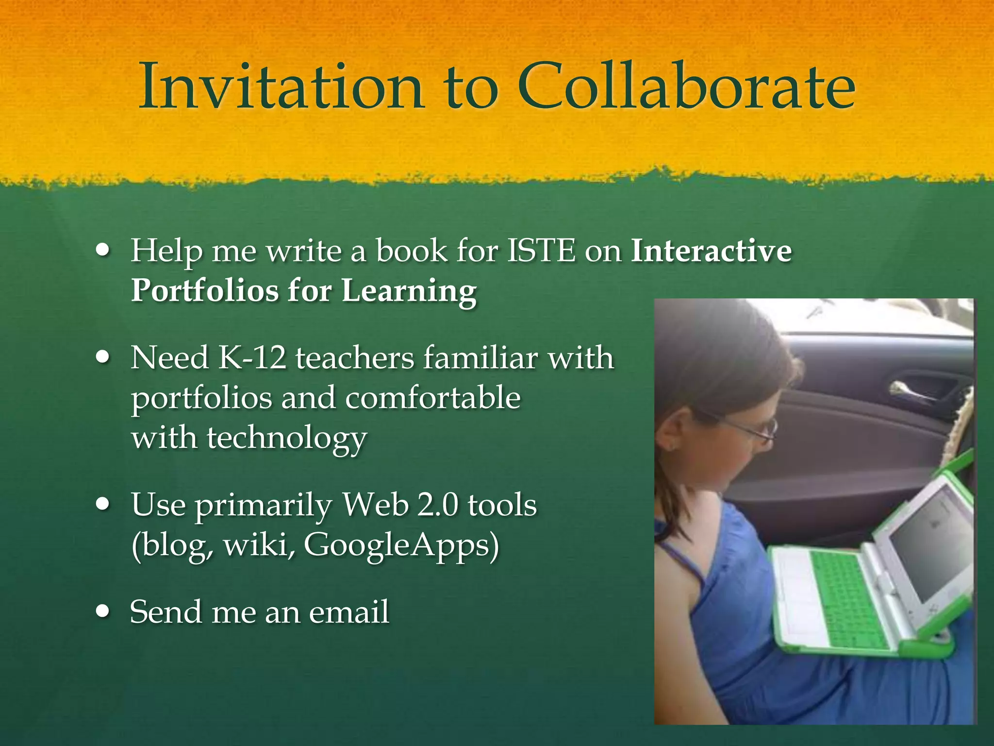 New Google Sitesinvitation for collaboratorsReflection for Learninghttp://sites.google.com/site/reflection4learning ePortfolio Survey Instrumentshttp://sites.google.com/site/eportfoliosurveysAssessment for Learninghttp://sites.google.com/site/assessment4learningCIC Websites due in the fall: Multimedia Records of Practice, Electronic Portfolios & Digital Storytelling 
