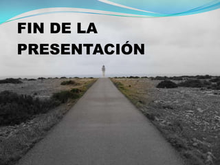 FIN DE LA
PRESENTACIÓN
 