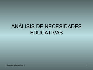 ANÁLISIS DE NECESIDADES EDUCATIVAS 