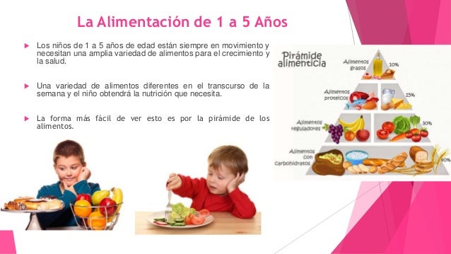 Resultado de imagen para niÃ±os de 1 aÃ±o a 5 aÃ±os alimentacion