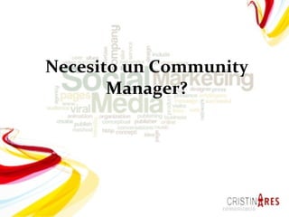 Necesito un Community Manager? 