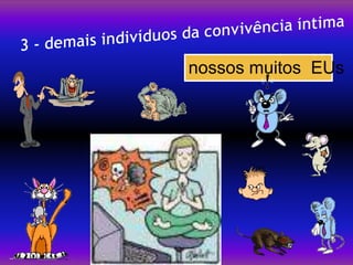 nossos muitos EUs
 