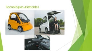 Tecnologias Assistidas

 