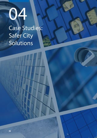 18
WWW.FROST.COMINTEGRATING PHYSICAL AND CYBER SECURITY FOR SAFER CITIES
Case Studies:
Safer City
Solutions
04
18
 