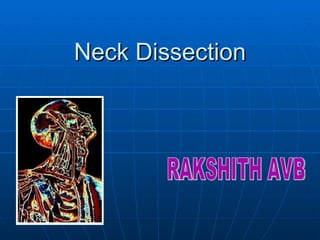Neck Dissection RAKSHITH AVB 