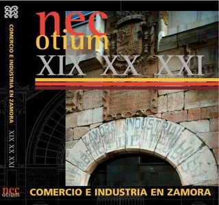 Museo
EtnográficoCastilla y León
XIX XX XXI
necotium
COMERCIO E INDUSTRIA EN ZAMORA
 