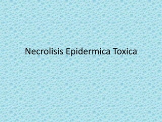 Necrolisis Epidermica Toxica 